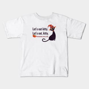 Lets eat kitty punctuation saves cats Kids T-Shirt